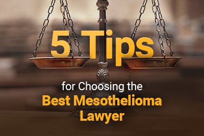 Judicial scales with text: 5 Tips for Choosing the Best Mesothelioma Laywer